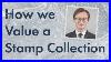Stamp-Collecting-For-Beginners-How-We-Value-A-Collection-01-aazs
